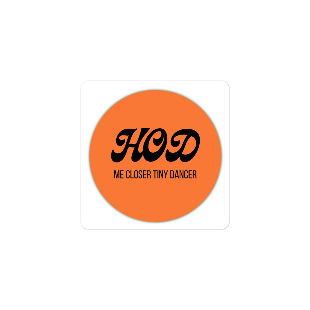 Hod me closer sticker